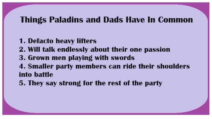 Things Dads and Paladins Have In Common